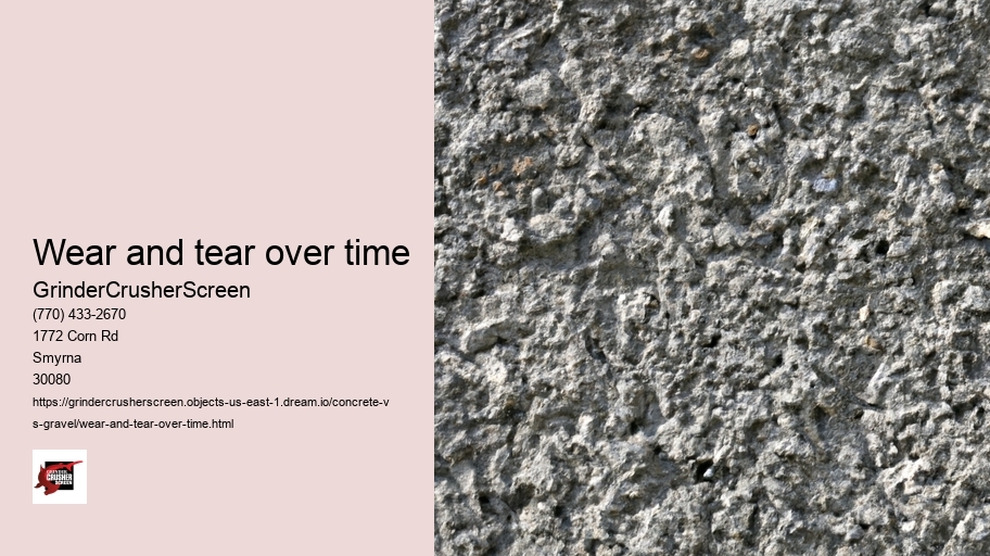 Wear and tear over time